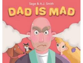 Livro Dad Is Mad de Sage Smith e Aj Smith (Inglês - Capa Dura)