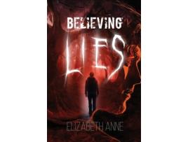 Livro Believing Lies Elizabeth Anne (Inglês)