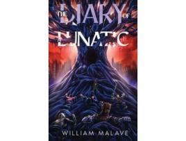 Livro The Diary Of A Lunatic de William Malave (Inglês)