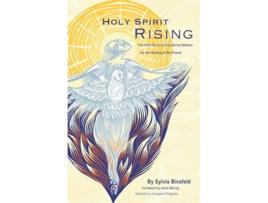 Livro Holy Spirit Rising The Vital Return of Our Divine Mother for the Healing of Our Planet de Sylvia Binsfeld (Inglês)