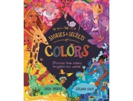 Livro The Stories and Secrets of Colors Susie Brooks (Inglês)