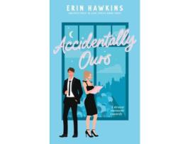Livro Accidentally Ours de Erin Hawkins (Inglês)