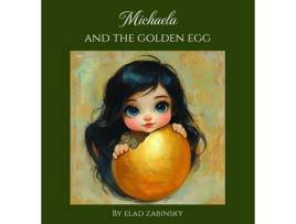 Livro Michaela and the golden egg de Elad Zabinsky (Inglês)