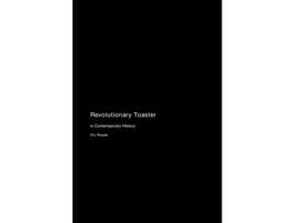 Livro Revolutionary Toaster in Contemporary History de Dru Royale (Inglês)