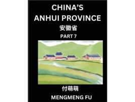 Livro Chinas Anhui Province - Learn Chinese Characters, Words, Phrases with Chinese Names, Surnames and Geography de Mengmeng Fu (Inglês)