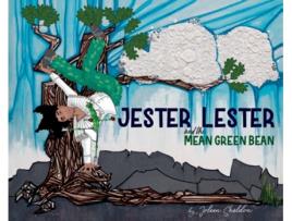 Livro Jester Lester And The Mean Green Bean Joleen Sheldon (Inglês)