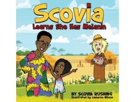 Livro Scovia Learns She Has Melanin de Scovia Rushing (Inglês)