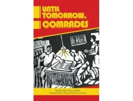 Livro Until Tomorrow Comrades de Manuel Tiago (Inglês)