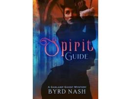 Livro Spirit Guide A Gaslamp Ghost Mystery de Byrd Nash (Inglês)