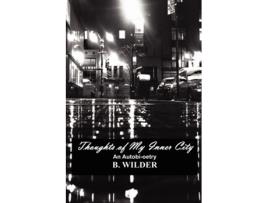 Livro Thoughts of My Inner City: An Autobi-oetry B. Wilder (Inglês)
