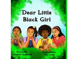 Livro Dear Little Black Girl Christina Hammond (Inglês)
