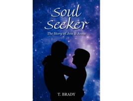 Livro Soul Seeker: The Story of Jess & Anna T. Brady (Inglês)