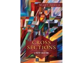 Livro Cross Sections: A Poetry Collection Matt Schur (Inglês)