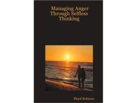 Livro Managing Anger Through Selfless Thinking Floyd Robison (Inglês)