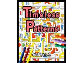 Livro Timeless Patterns Coloring Book de Cs Colors (Inglês)