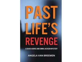 Livro Past Lifes Revenge A David Harris and Emma Jackson Mystery de Angela P Van Breemen (Inglês)