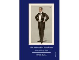 Livro The Seventh Earl Beauchamp de Peter Raina (Inglês - Capa Dura)