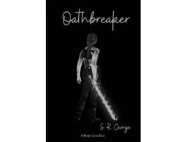 Livro Oathbreaker de S R George (Inglês)