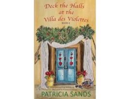Livro Deck the Halls at the Villa des Violettes de Patricia Sands (Inglês)