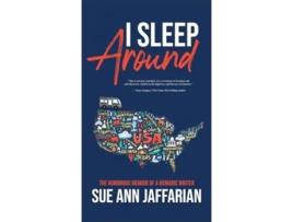 Livro I Sleep Around The Humorous Memoir of a Nomadic Writer de Sue Ann Jaffarian (Inglês - Capa Dura)