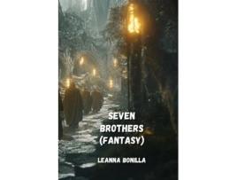 Livro Seven Brothers de Leanna Bonilla (Inglês)