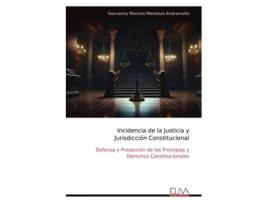 Livro Incidencia de la Justicia y Jurisdicción Constitucional de Geovanny Marcelo Mendoza Andramuño (Inglês)
