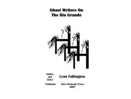 Livro Ghost Writers On The Rio Grande Lynn Fullington (Inglês)