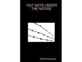 Livro 1307 Days Under the Noose Rafail Kosovsky (Inglês)
