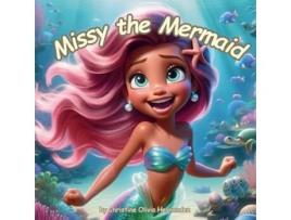 Livro Missy the Mermaid de Christine Olivia Hernandez (Inglês)