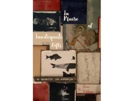 Livro In Praise of Inadequate Gifts Tarn Wilson (Inglês)