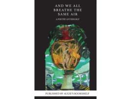 Livro And We All Breathe the Same Air: A Poetry Anthology Augie's Bookshelf (Inglês)