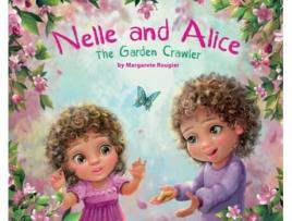 Livro Nelle and Alice: The Garden Crawler Margarete Rougier (Inglês)