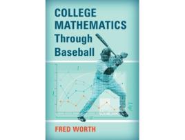 Livro College Mathematics Through Baseball Fred Worth (Inglês)