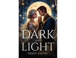 Livro Dark And Light de Penny Golini (Inglês)