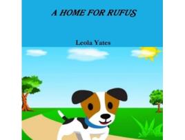 Livro A HOME FOR RUFUS Mrs. Leola Yates (Inglês)