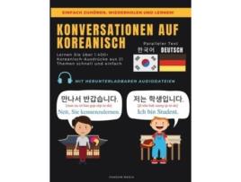 Livro KONVERSATIONEN AUF KOREANISCH Lernen Sie über 1.400 Koreanisch-Ausdrücke aus 21Themen Schnell und Einfach de Fandom Media (Inglês)