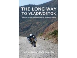 Livro The Long Way to Vladivostok Shirley Hardy-Rix, Brian Rix (Inglês)