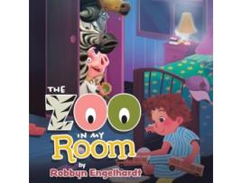 Livro The Zoo In My Room de Robbyn Engelhardt (Inglês)