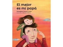 Livro El Mejor Es Mi Papa de Georgina Lazaro Leon (Espanhol)