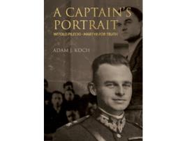 Livro A Captain's Portrait: Witold Pilecki - Martyr for Truth Adam j Koch (Inglês)