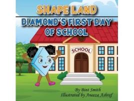 Livro Shape Land (Diamond's First Day of School): Diamond's First Day of School B Smith (Inglês)