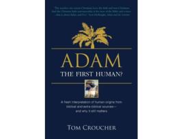 Livro Adam: The first human? Tom Croucher (Inglês)