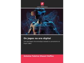 Livro Os jogos na era digital de Antoine Fabrice Ehouni Doffou (Inglês)
