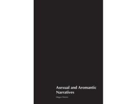 Livro Asexual and Aromantic Narratives de Megan Dennis (Inglês)