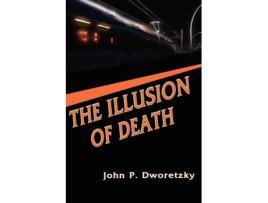 Livro The Illusion of Death John P. Dworetzky (Inglês)