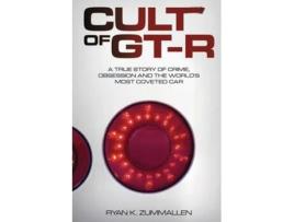 Livro Cult of GT-R A True Story of Crime, Obsession and the Worlds Most Coveted Car de Ryan K Zummallen (Inglês)