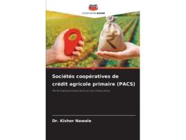 Livro Sociétés coopératives de crédit agricole primaire de Dr Kishor Nawale (Inglês)