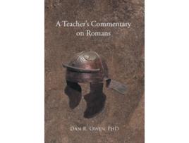 Livro A Teachers Commentary on Romans de Dan R Owen PhD (Inglês - Capa Dura)