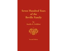 Livro 700 Years of the Beville Family of Huntingdonshire England Asselia S. Lichliter, Nancy Pierce et al. (Inglês)