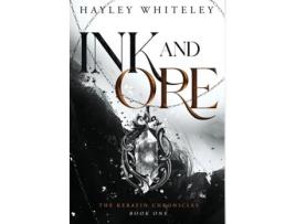 Livro Ink and Ore The Kerafin Chronicles, Book One de Hayley Whiteley (Inglês)
